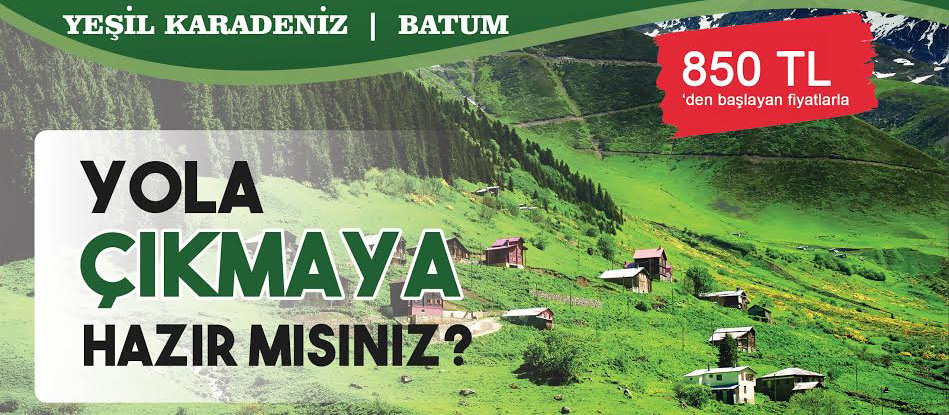 Yeşil Karadeniz - Batum Turu (26 Haziran Şanlıurfa Kalkışlı)